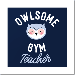 Owlsome Gym Teacher Pun - Funny Gift Idea Posters and Art